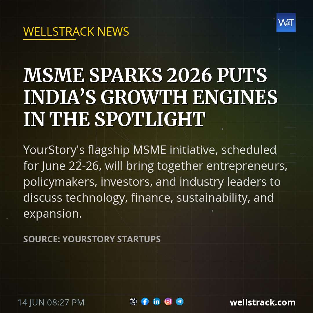 MSME Sparks 2026 puts India’s growth engines in the spotlight — WellsTrack