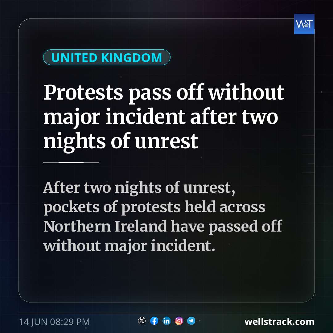 Protests pass off without major incident after two nights of unrest — WellsTrack