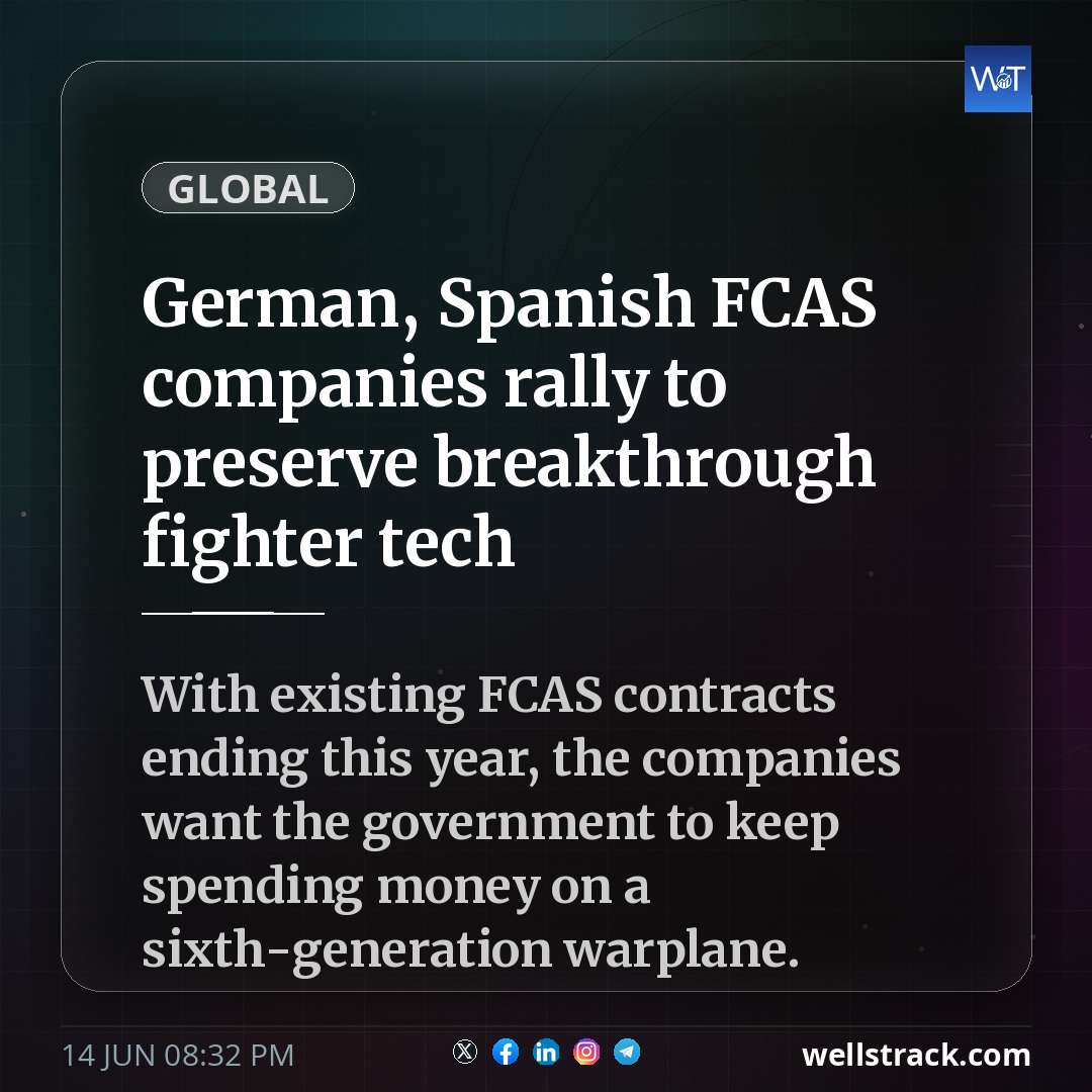 German, Spanish FCAS companies rally to preserve breakthrough fighter tech — WellsTrack