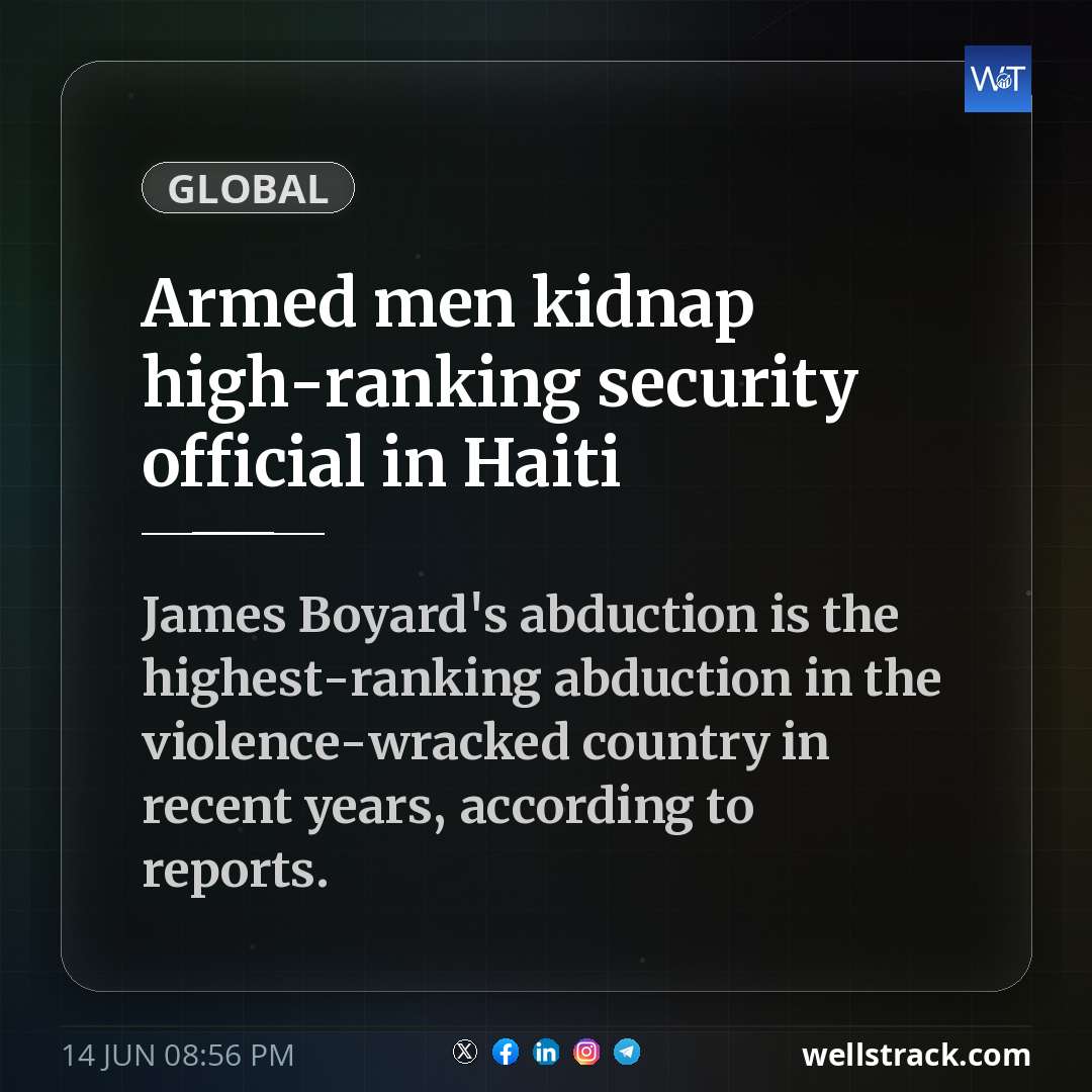 Armed men kidnap high-ranking security official in Haiti — WellsTrack