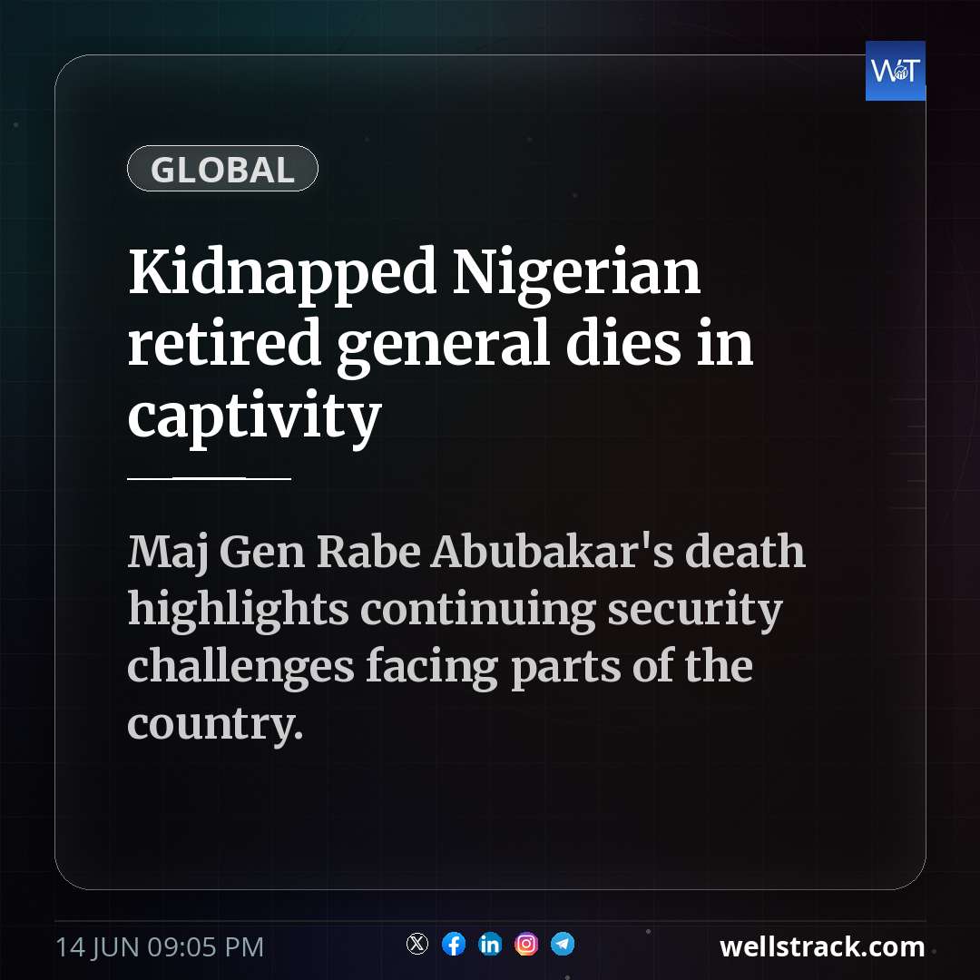 Kidnapped Nigerian retired general dies in captivity — WellsTrack