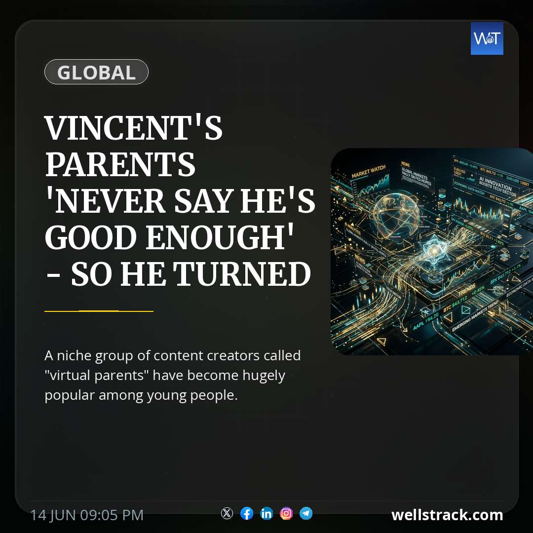 Vincent's parents 'never say he's good enough' - so he turned to a middle-aged couple online — WellsTrack