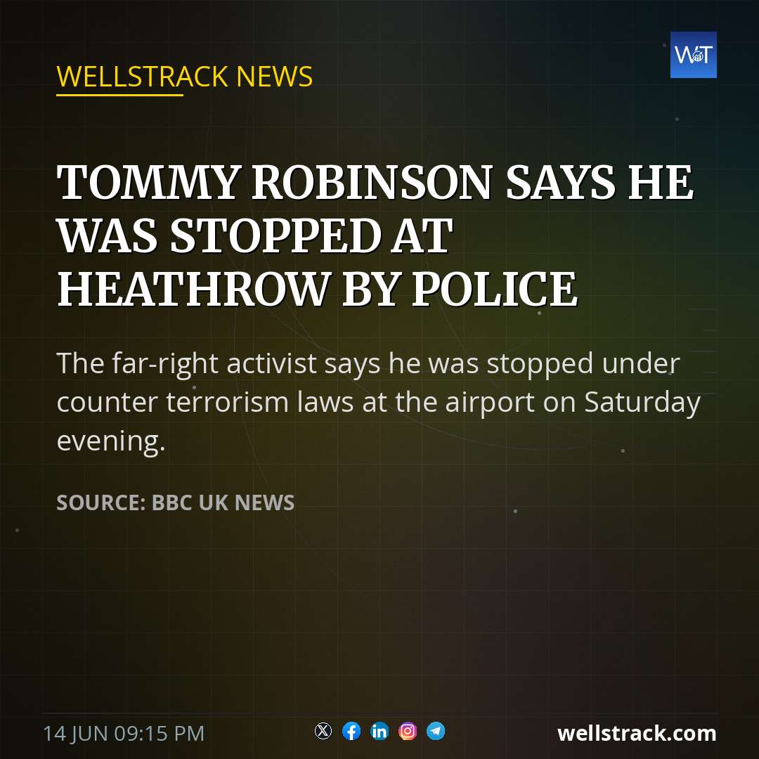 Tommy Robinson says he was stopped at Heathrow by police — WellsTrack