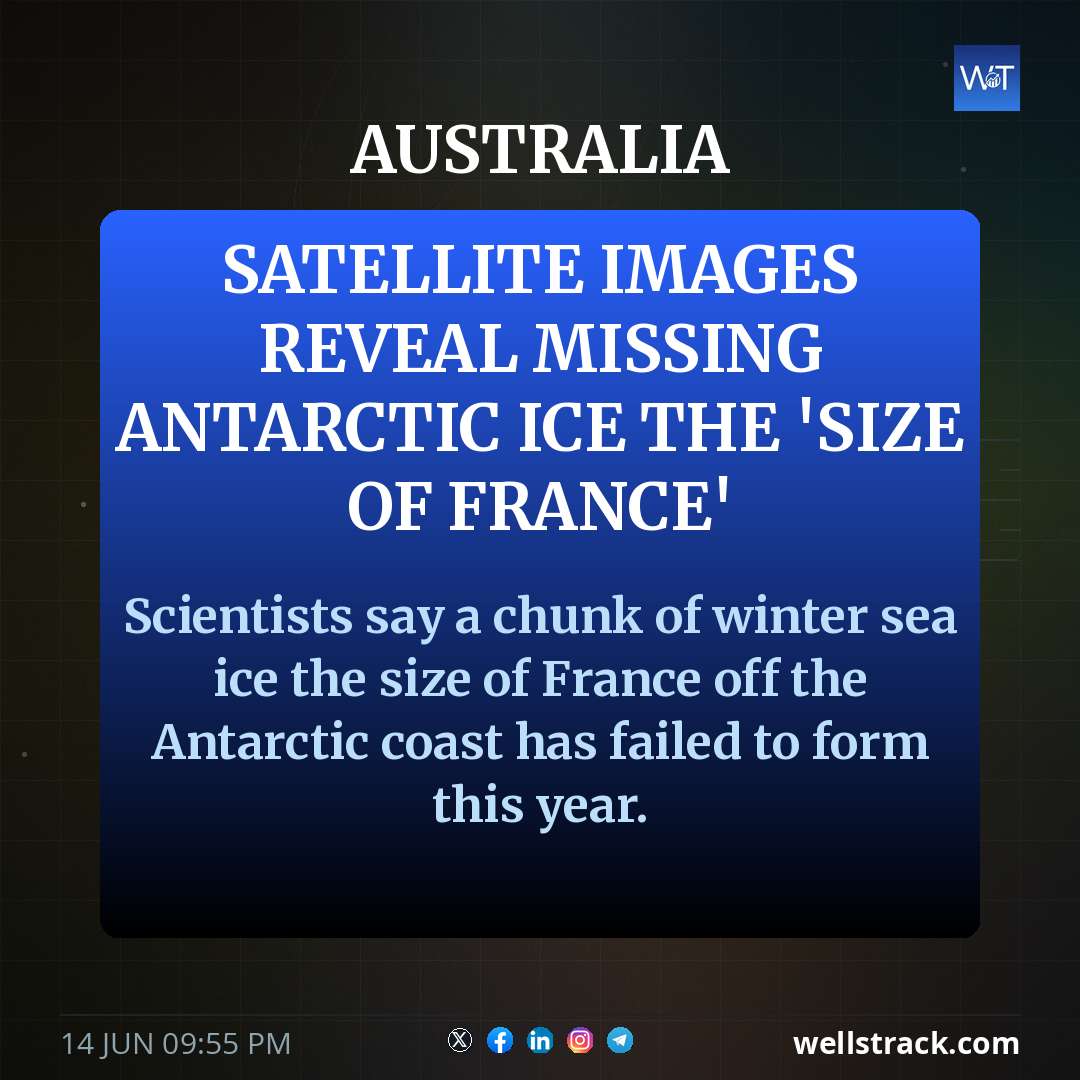 Satellite images reveal missing Antarctic ice the 'size of France' — WellsTrack