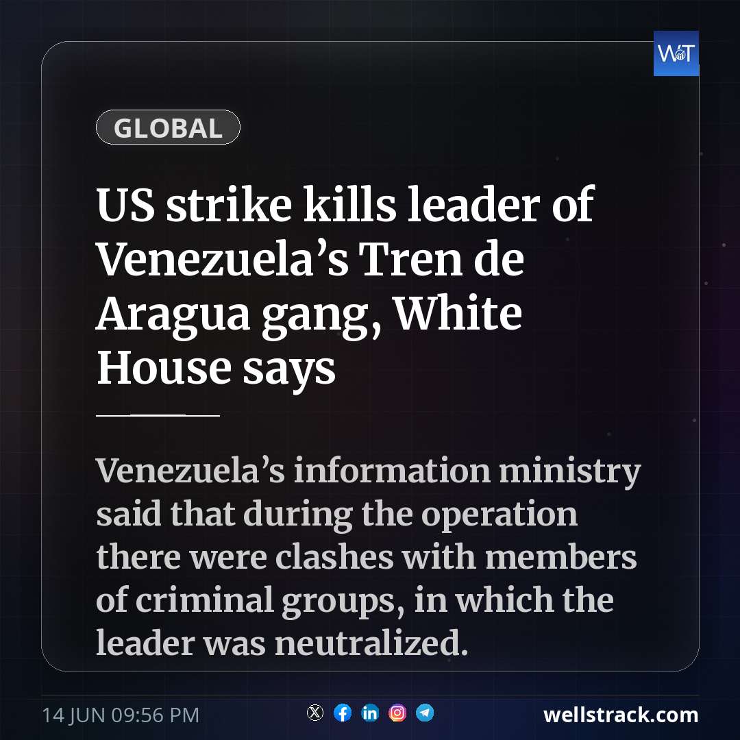 US strike kills leader of Venezuela’s Tren de Aragua gang, White House says — WellsTrack