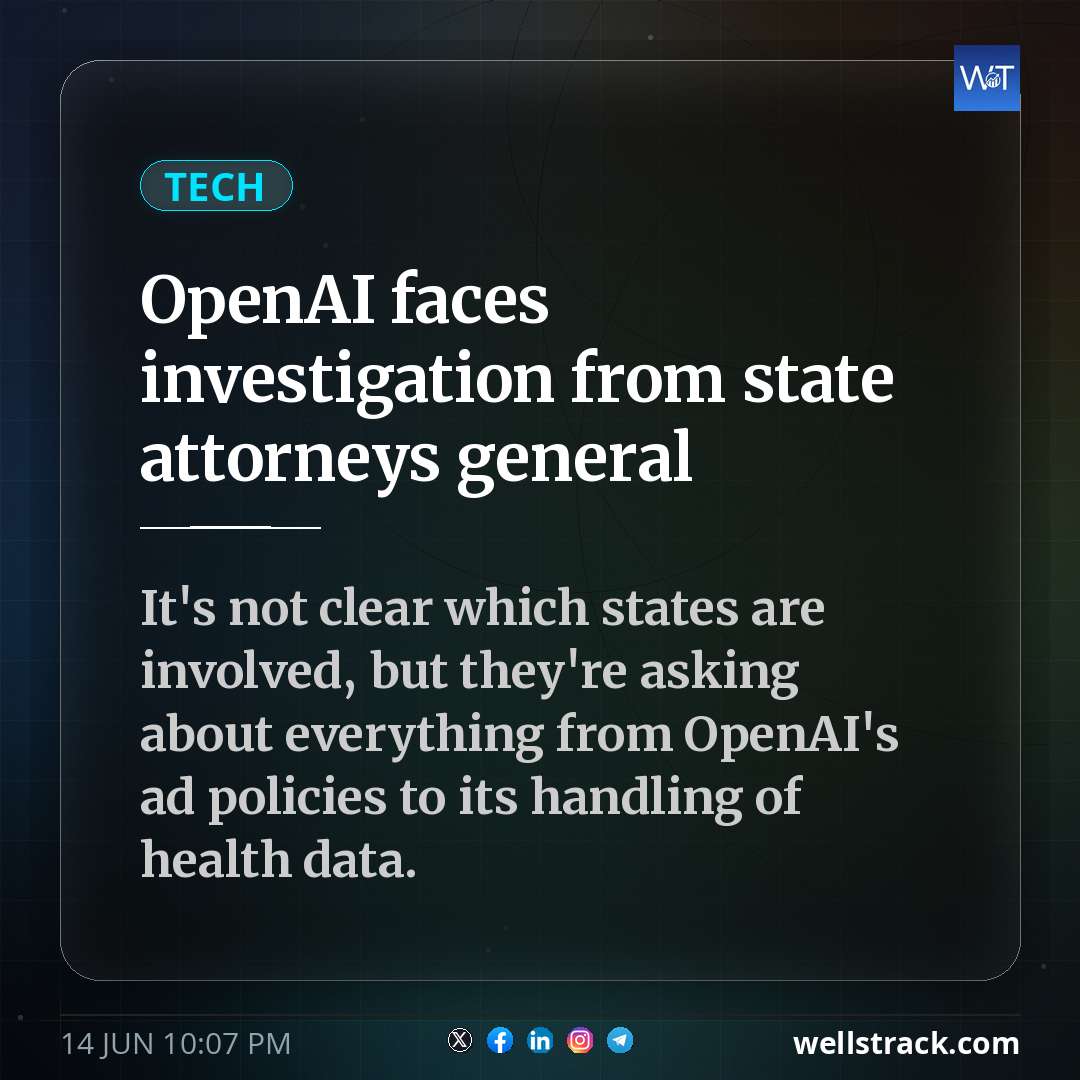OpenAI faces investigation from state attorneys general — WellsTrack