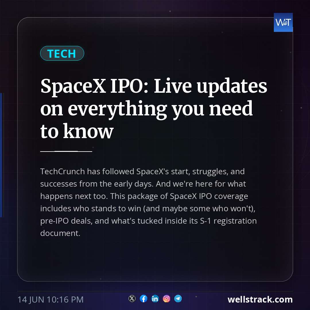 SpaceX IPO: Live updates on everything you need to know — WellsTrack