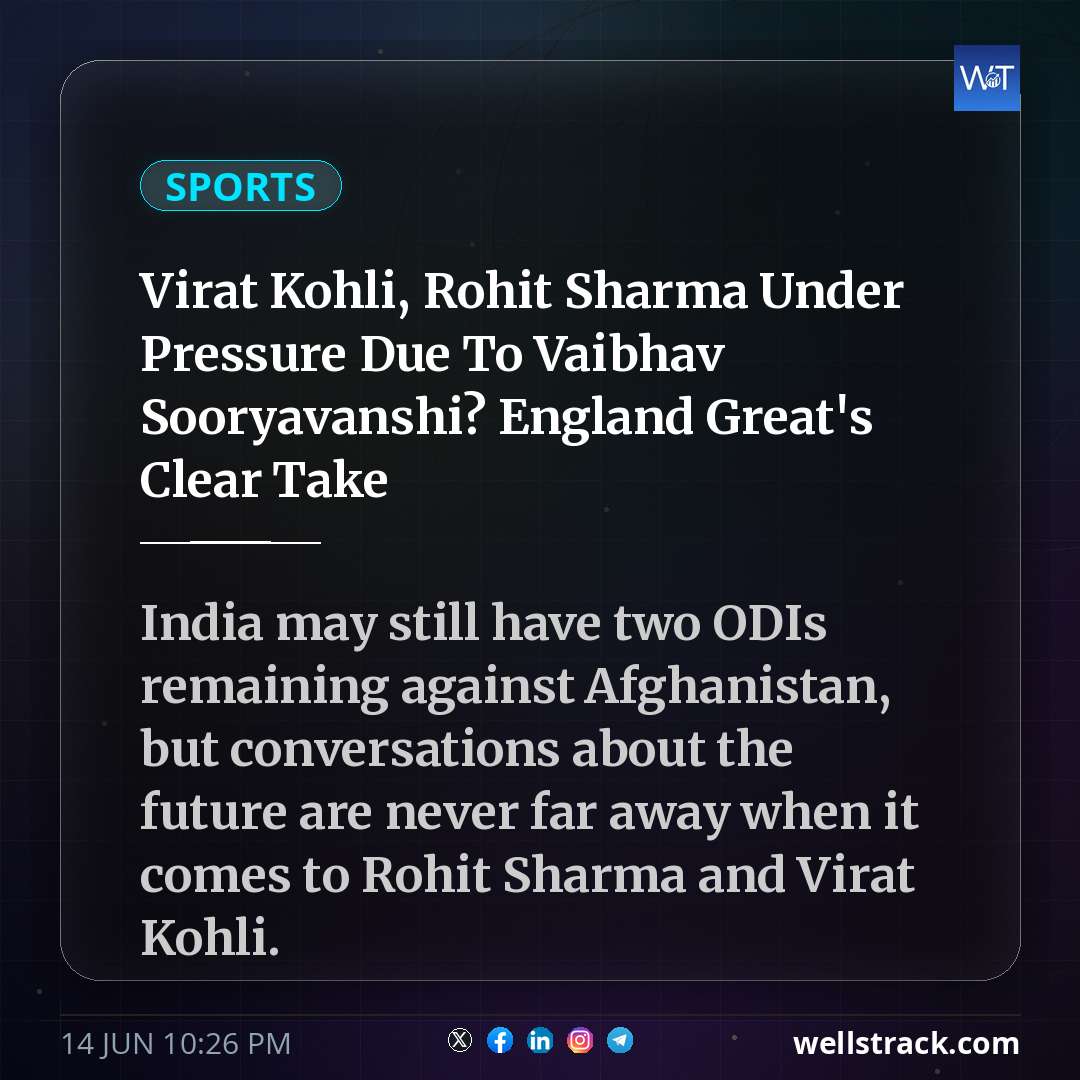 Virat Kohli, Rohit Sharma Under Pressure Due To Vaibhav Sooryavanshi? England Great's Clear Take — WellsTrack