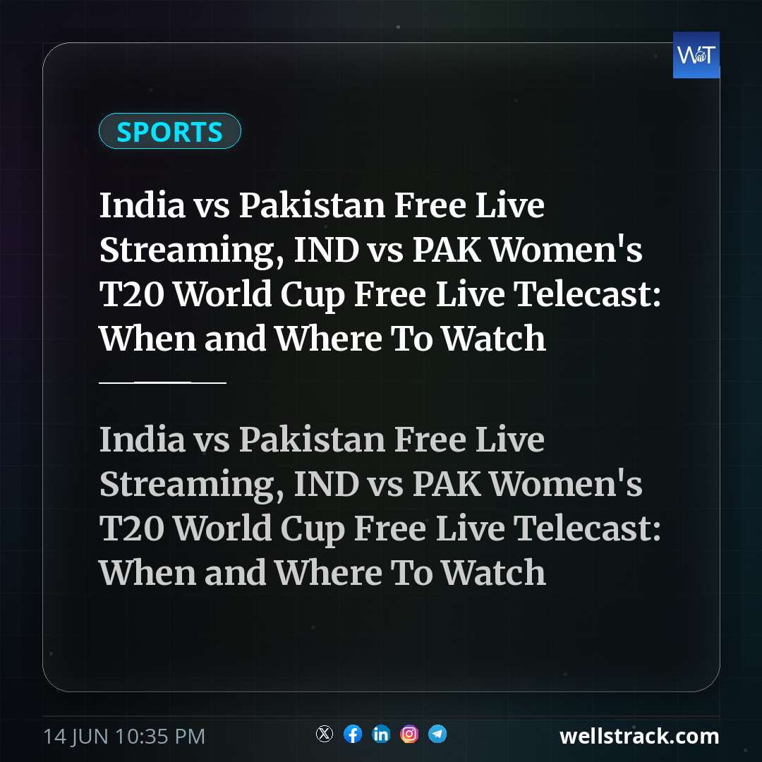 India vs Pakistan Free Live Streaming, IND vs PAK Women's T20 World Cup Free Live Telecast: When and Where To Watch — WellsTrack