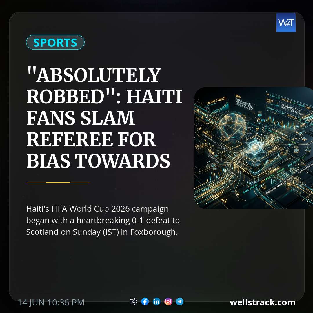 "Absolutely Robbed": Haiti Fans Slam Referee For Bias Towards Scotland In World Cup Game — WellsTrack
