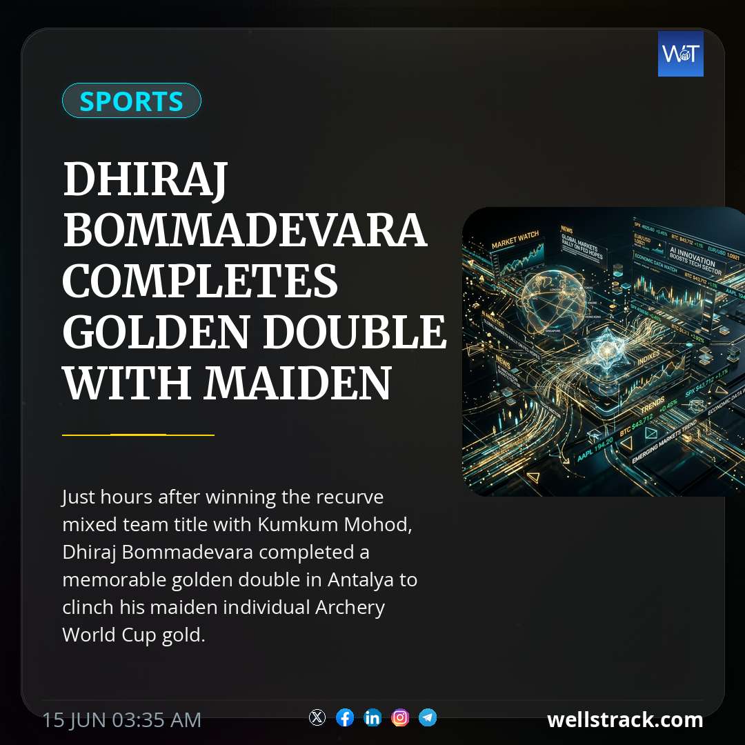 Dhiraj Bommadevara Completes Golden Double With Maiden Individual World Cup Gold — WellsTrack