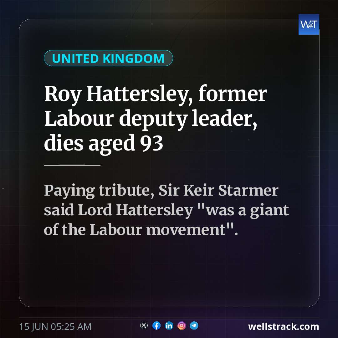 Roy Hattersley, former Labour deputy leader, dies aged 93